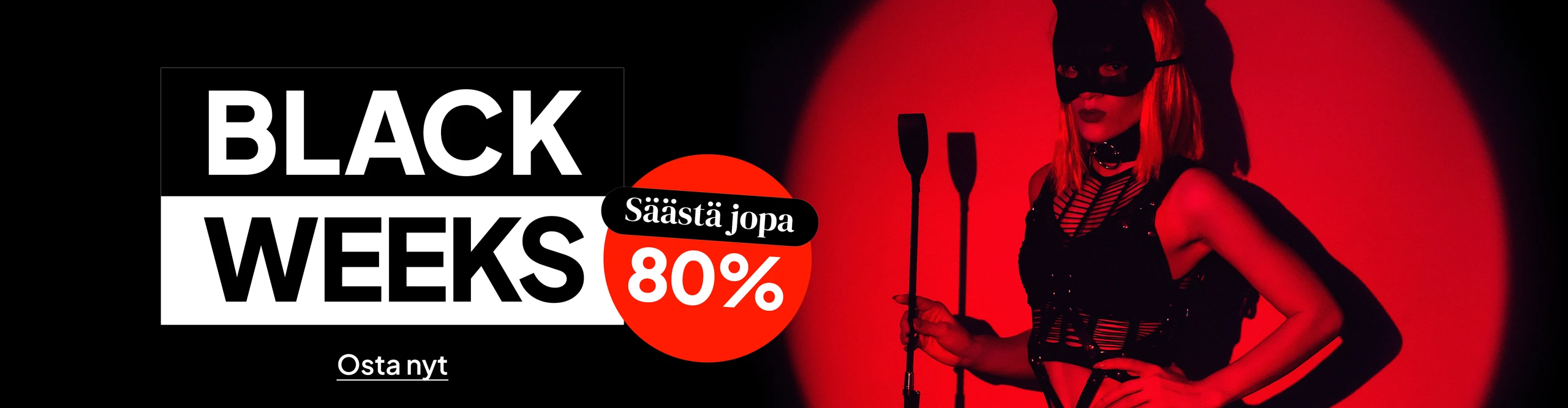 Black Weeks Säästä jopa 80%