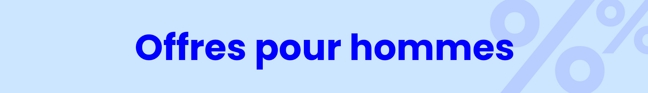 Offres pour hommes mobile