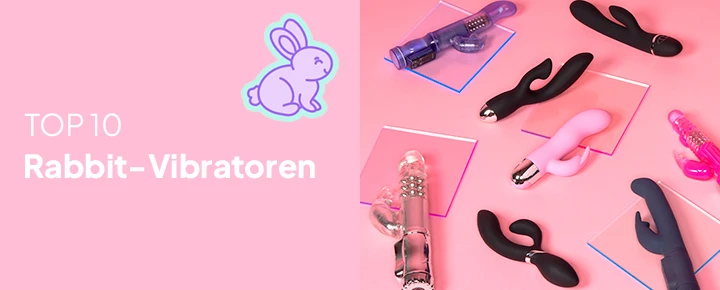 Top 10 Rabbit-Vibratoren