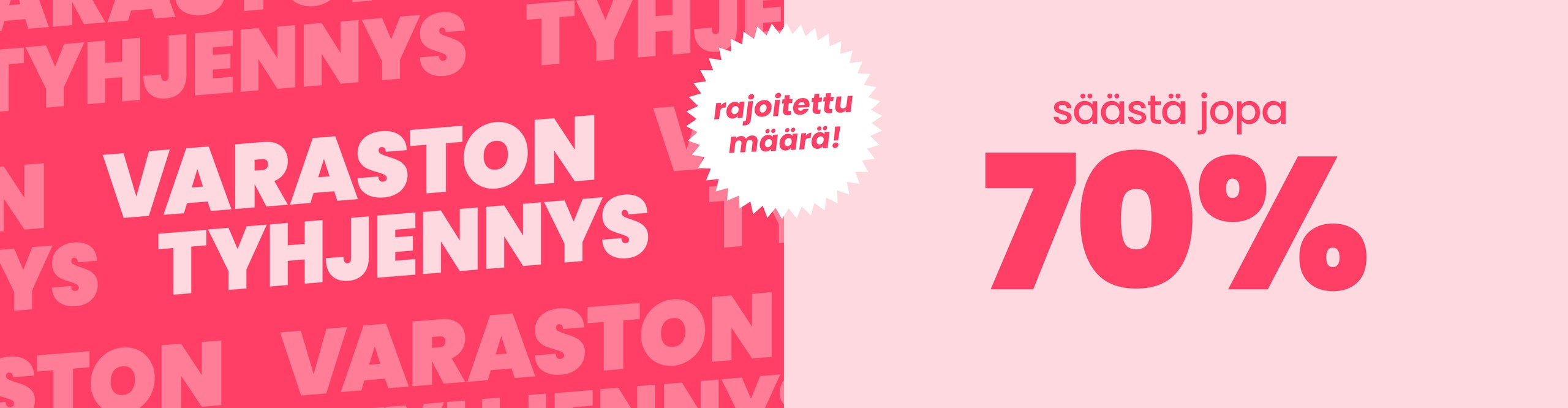 Varaston tyhjennys - Säästä jopa 70%