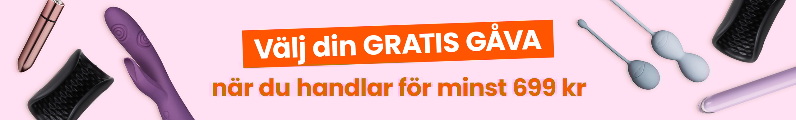 Välj din gratis gåva när du handlar för minst 699 kr desktop