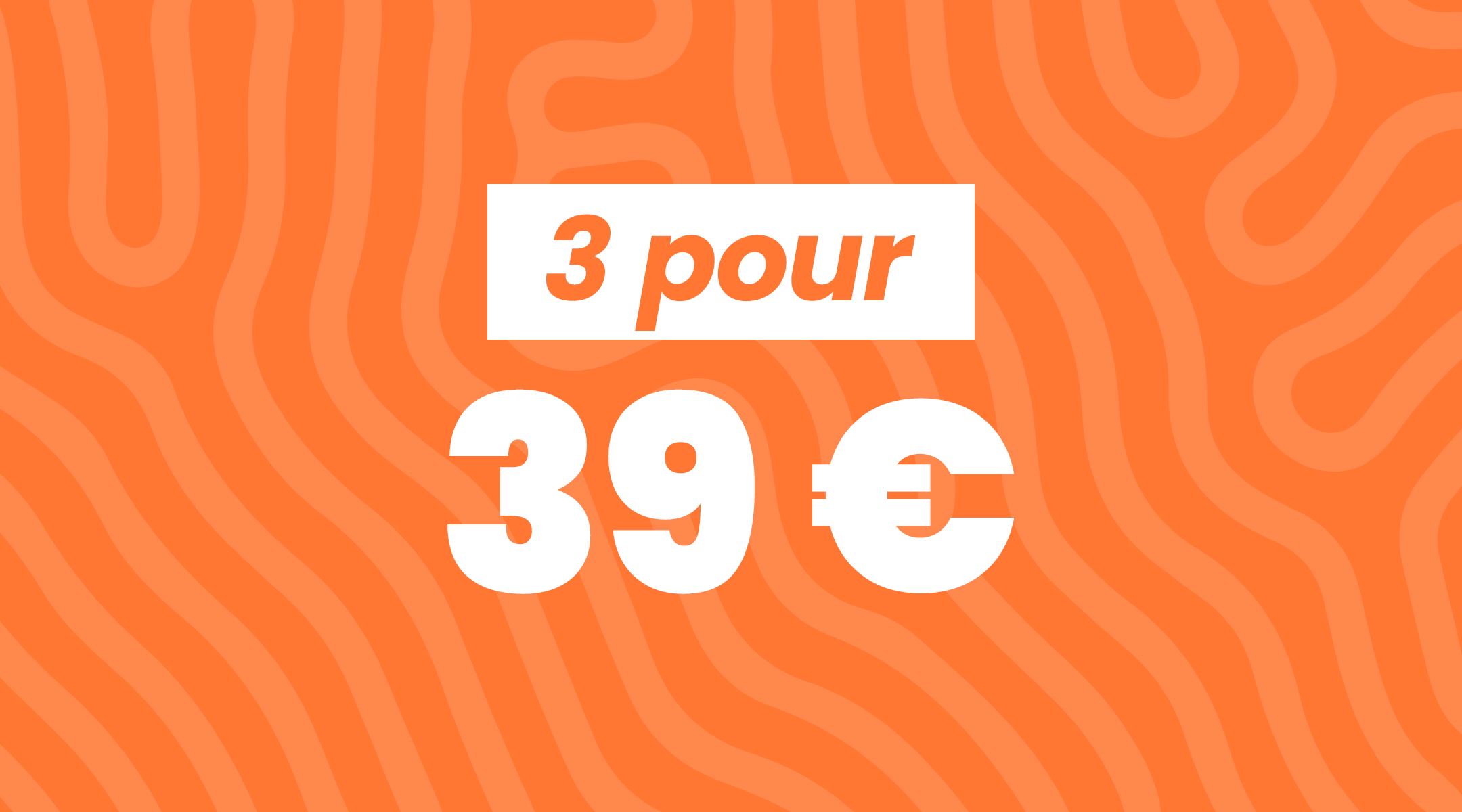 3 pour 39 € mobile