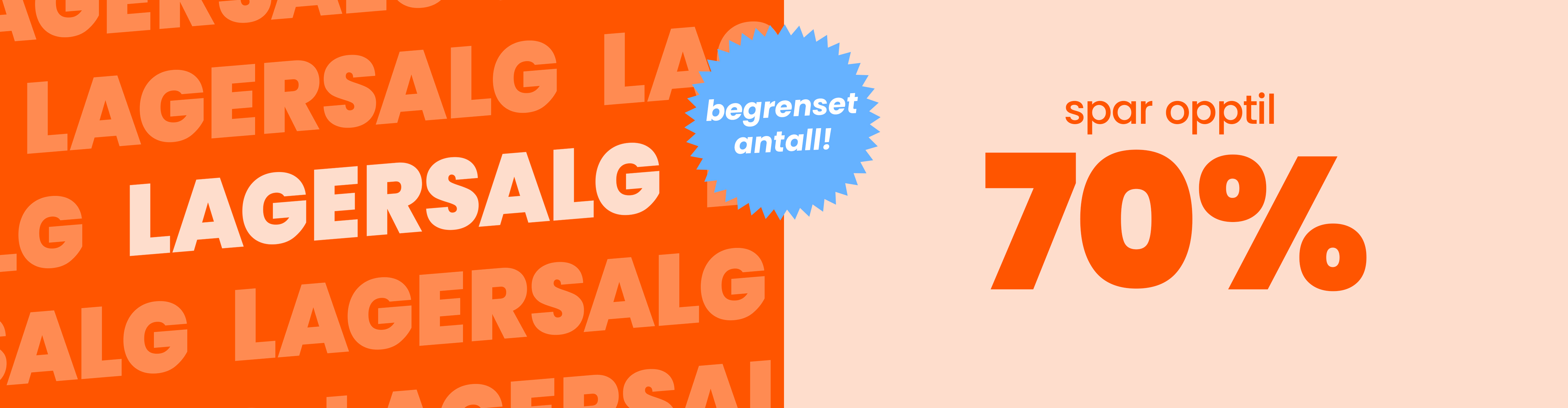Lagersalg - Spar opptil 70% desktop