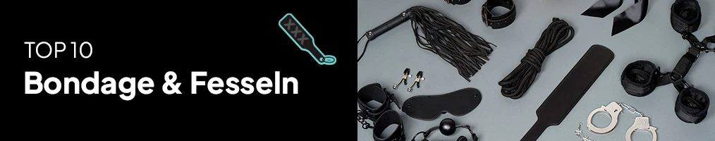 Top 10 Bondage & Fesseln