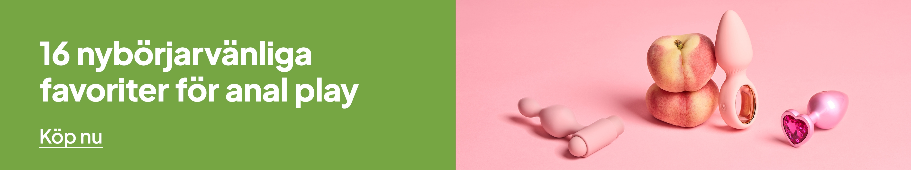 16 nybörjarvänliga favoriter för anal play