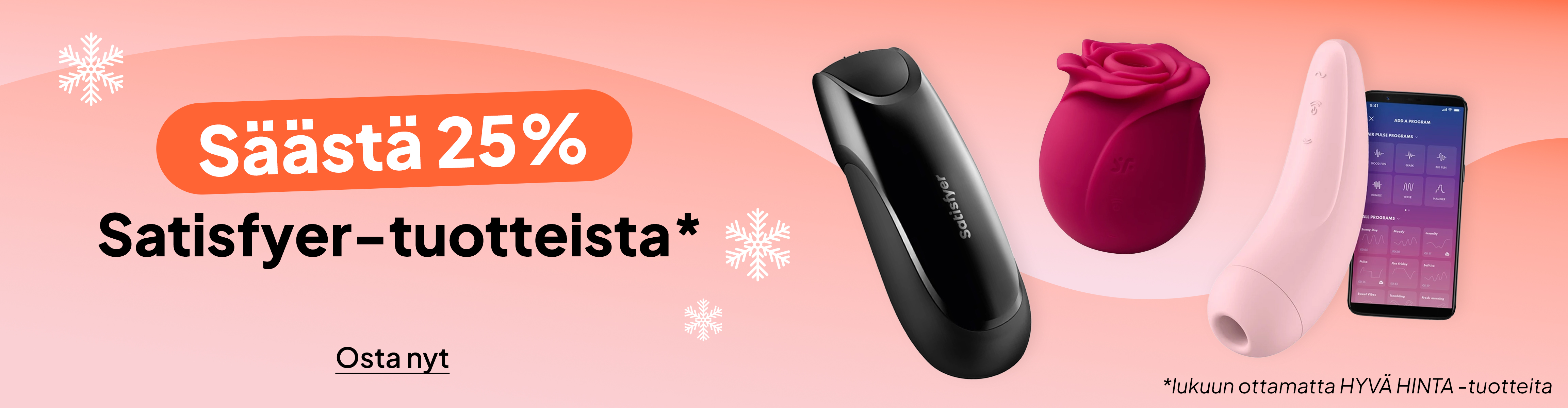 Säästä 25% Satisfyer-tuotteista* desktop