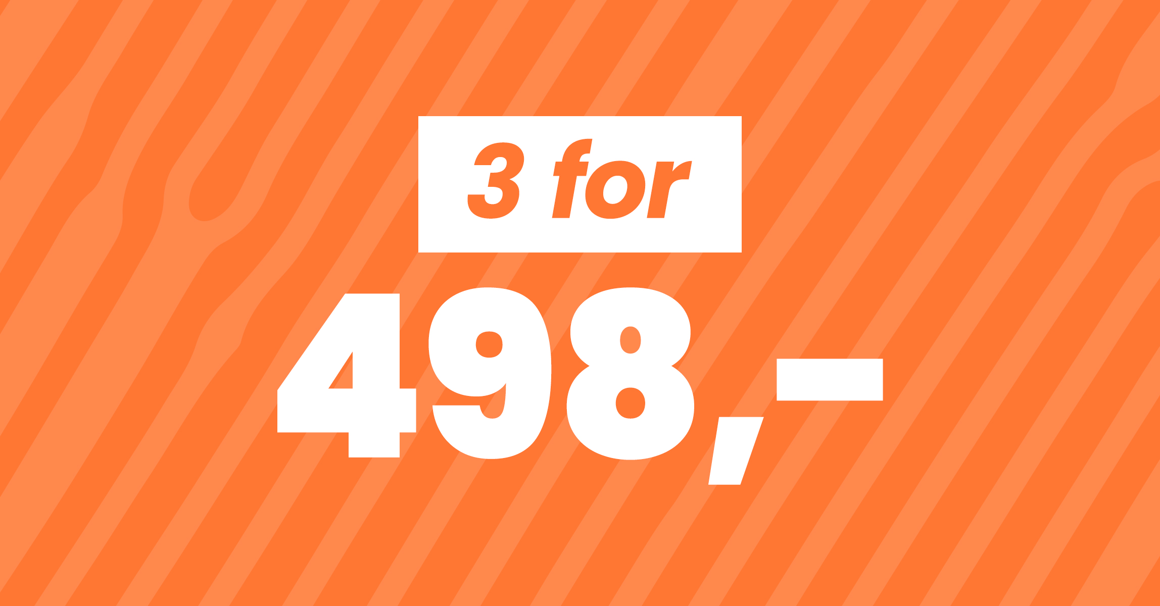 3 for 498,- desktop