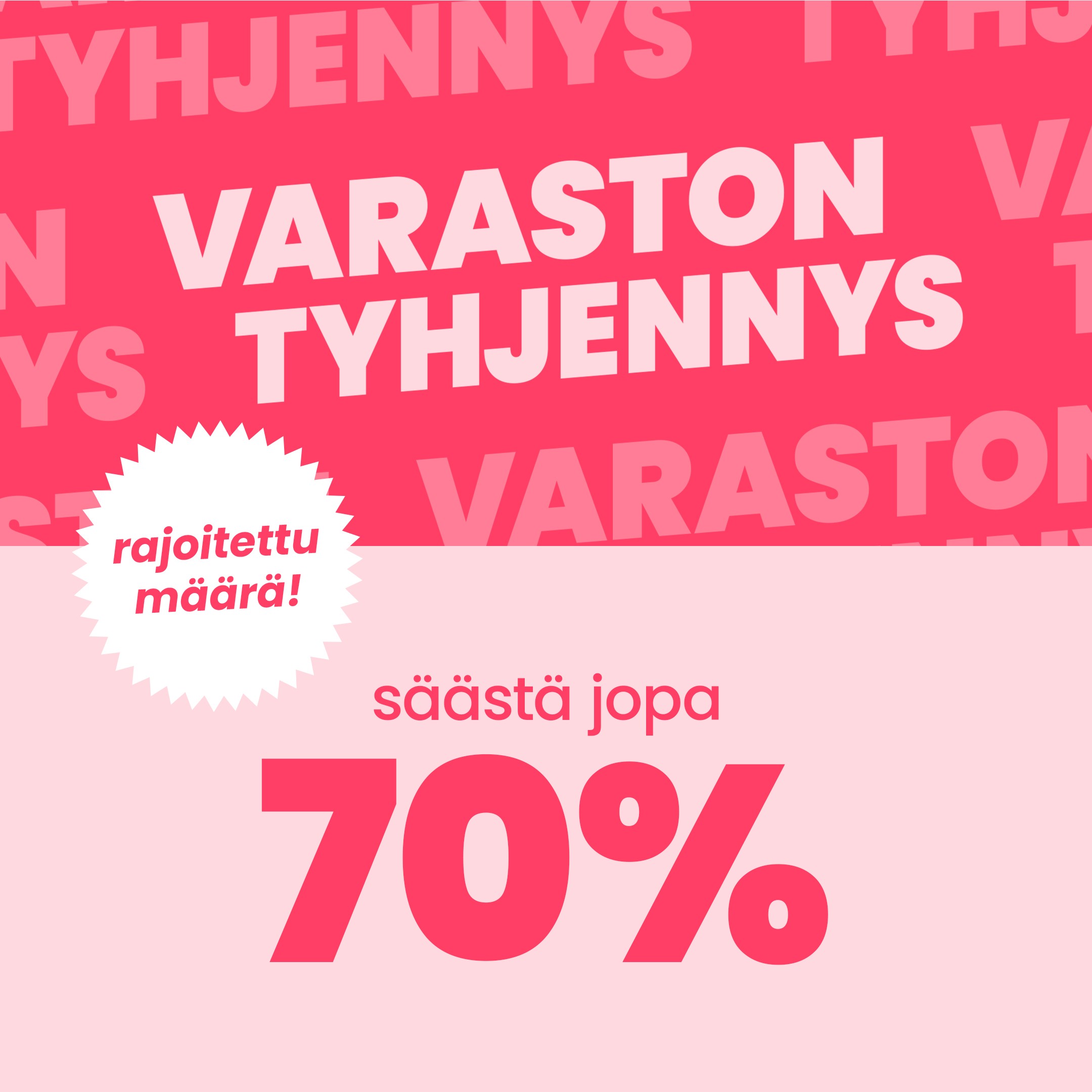 Varaston tyhjennys - Säästä jopa 70%