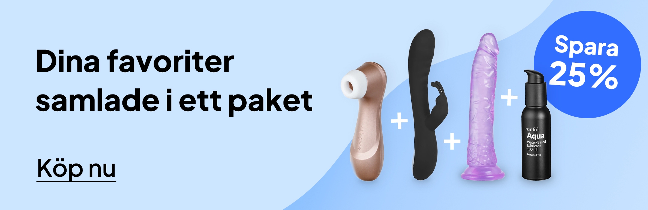 Dina favoriter samlade i ett paket. Spara 25%.  Köp nu.