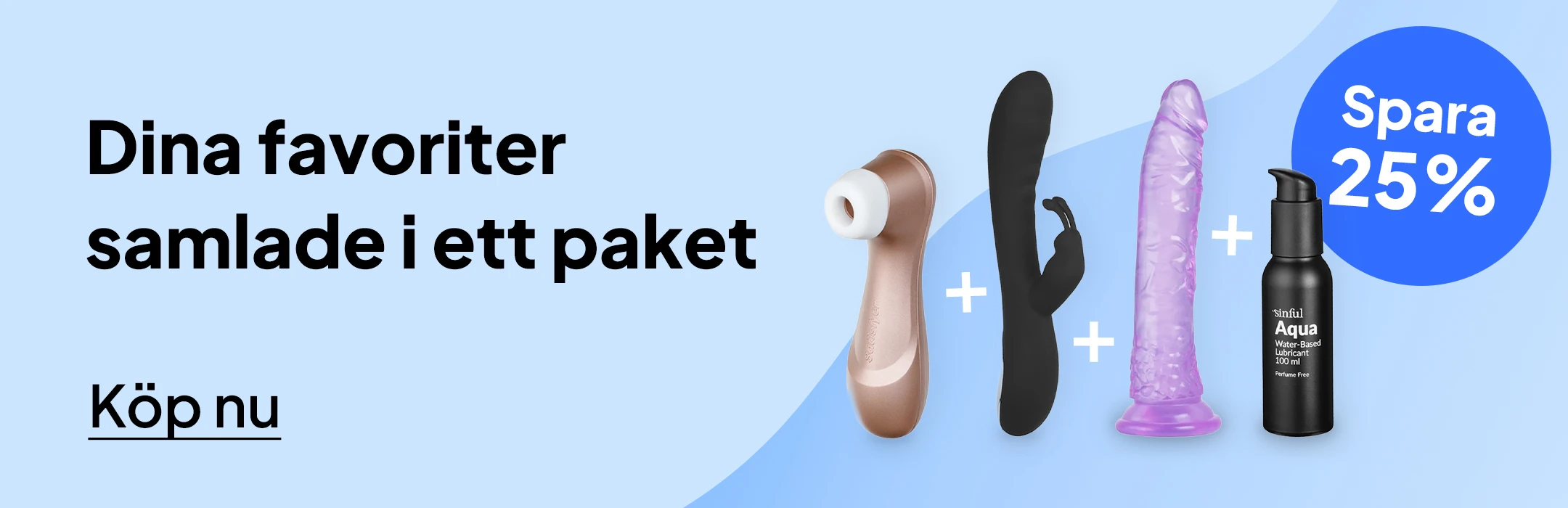Dina favoriter samlade i ett paket. Spara 25%. Köp nu.