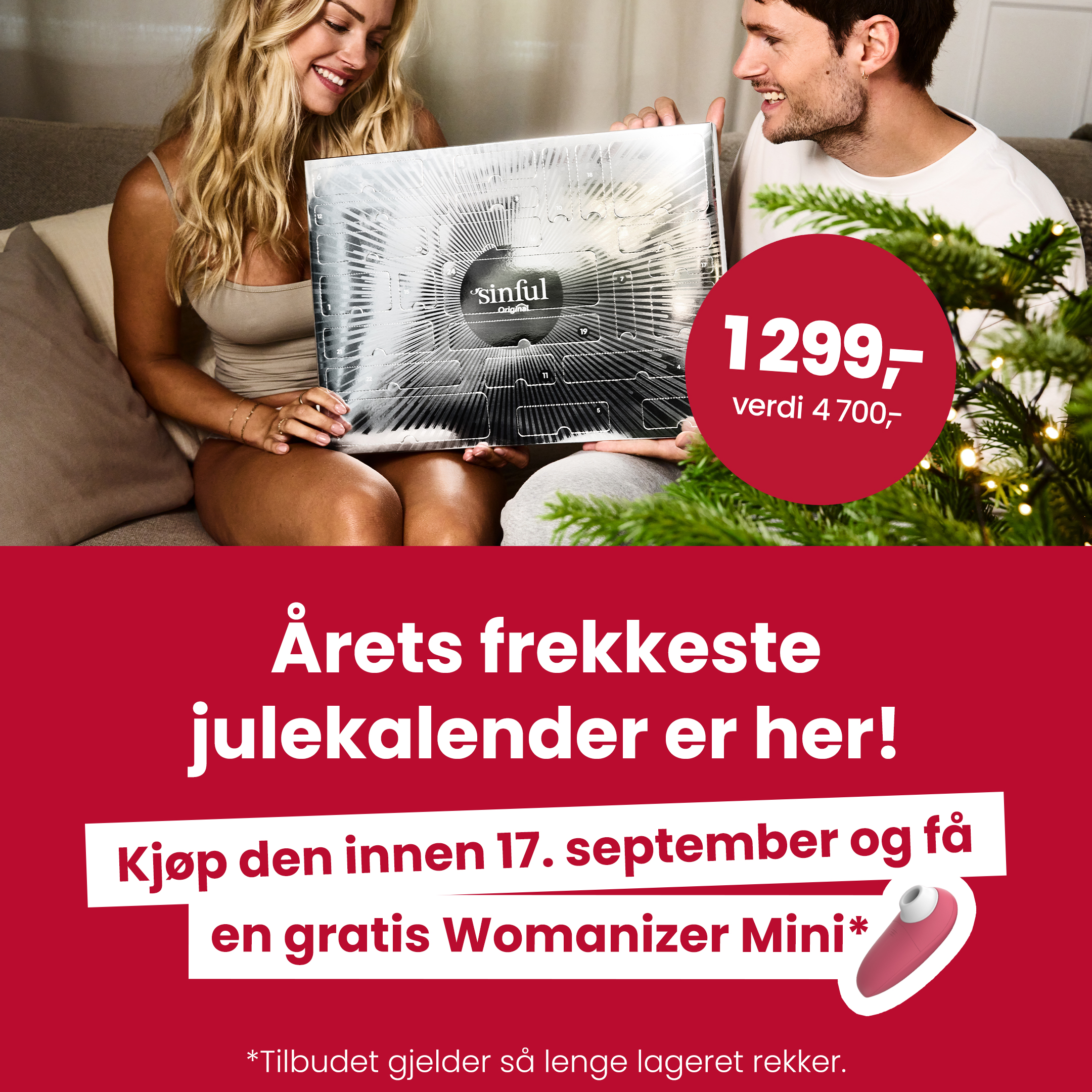Årets frekkeste julekalender er her! Kjøp den innen 17. september og få en gratis Womanizer Mini. *Tilbudet gjelder så lenge lageret rekker. mobile
