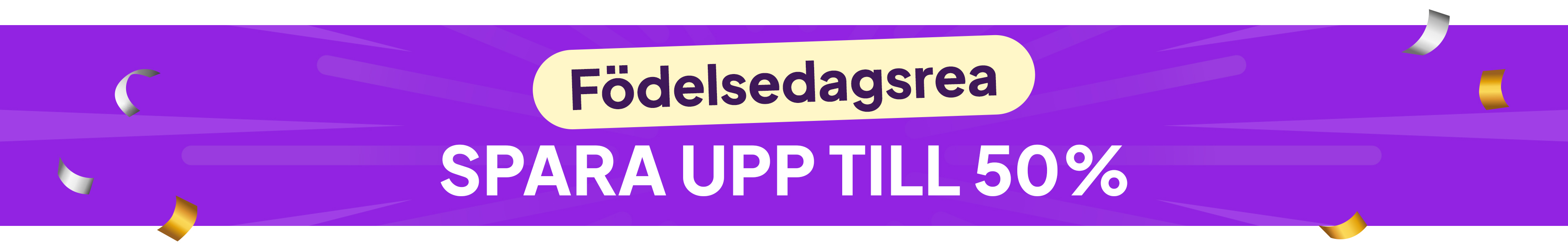 Födelsedagsrea. Spara upp till 50%. desktop