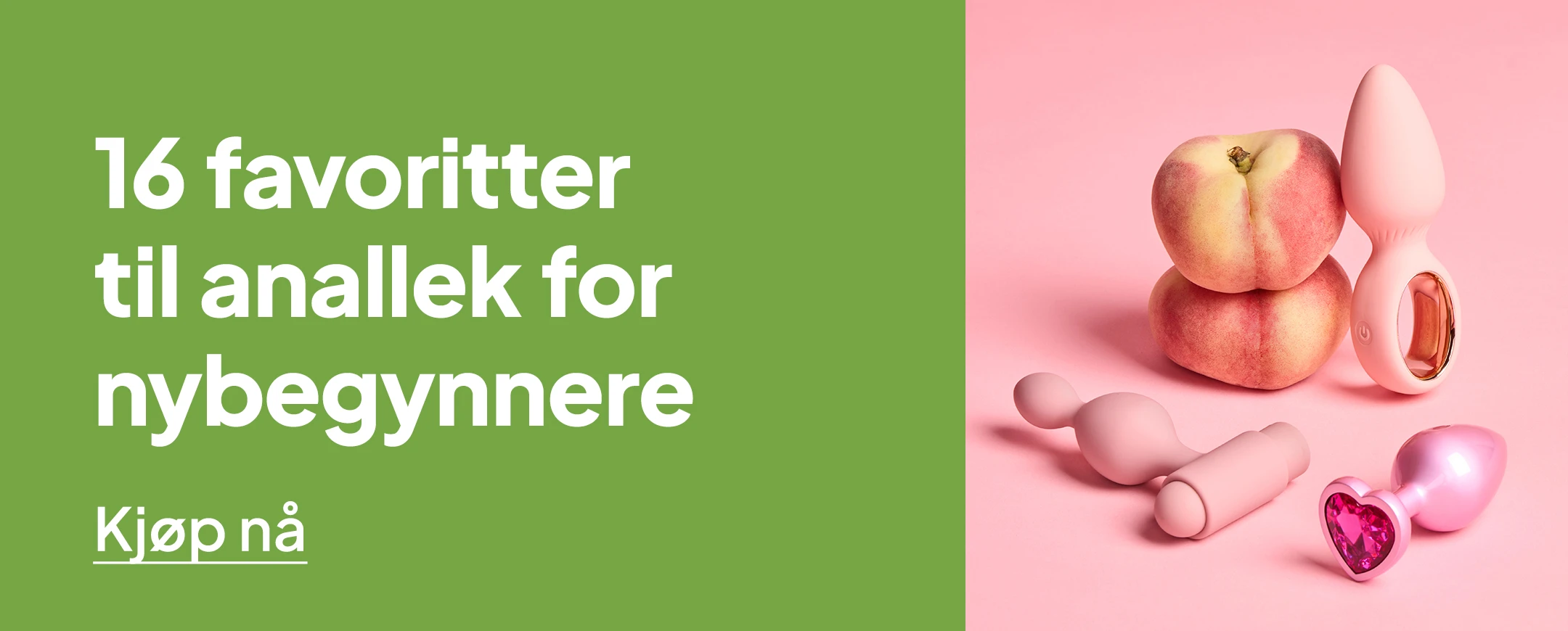 16 favoritter til anallek for nybegynnere