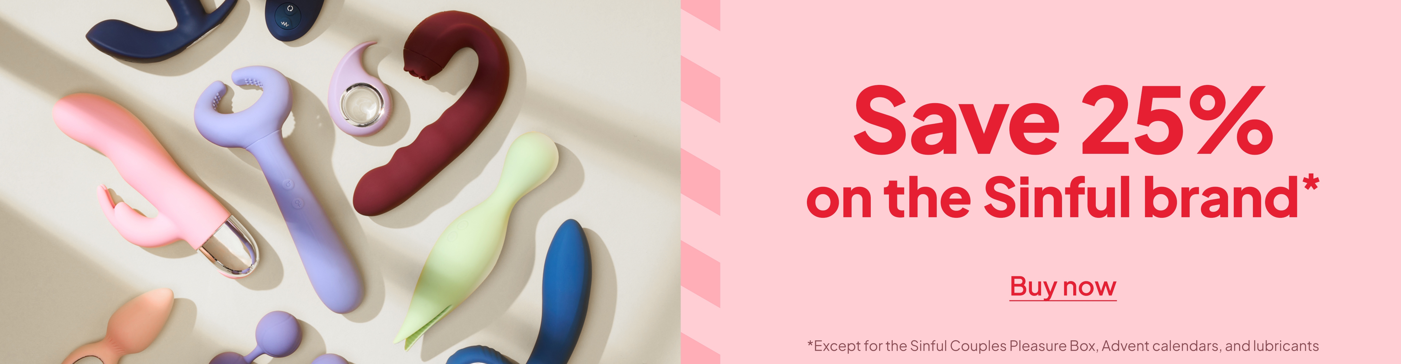 Save 25% on the Sinful brand* desktop