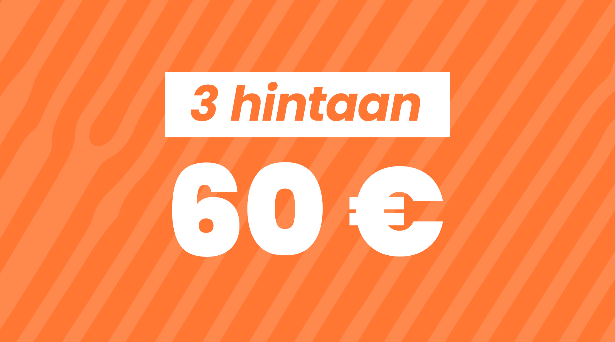 3 hintaan 60 € mobile