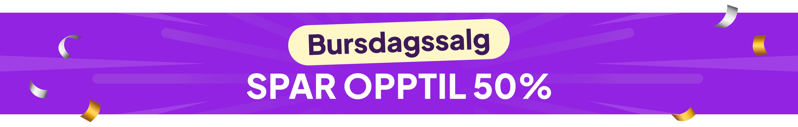 Bursdagssalg. Spar opptil 50%. desktop