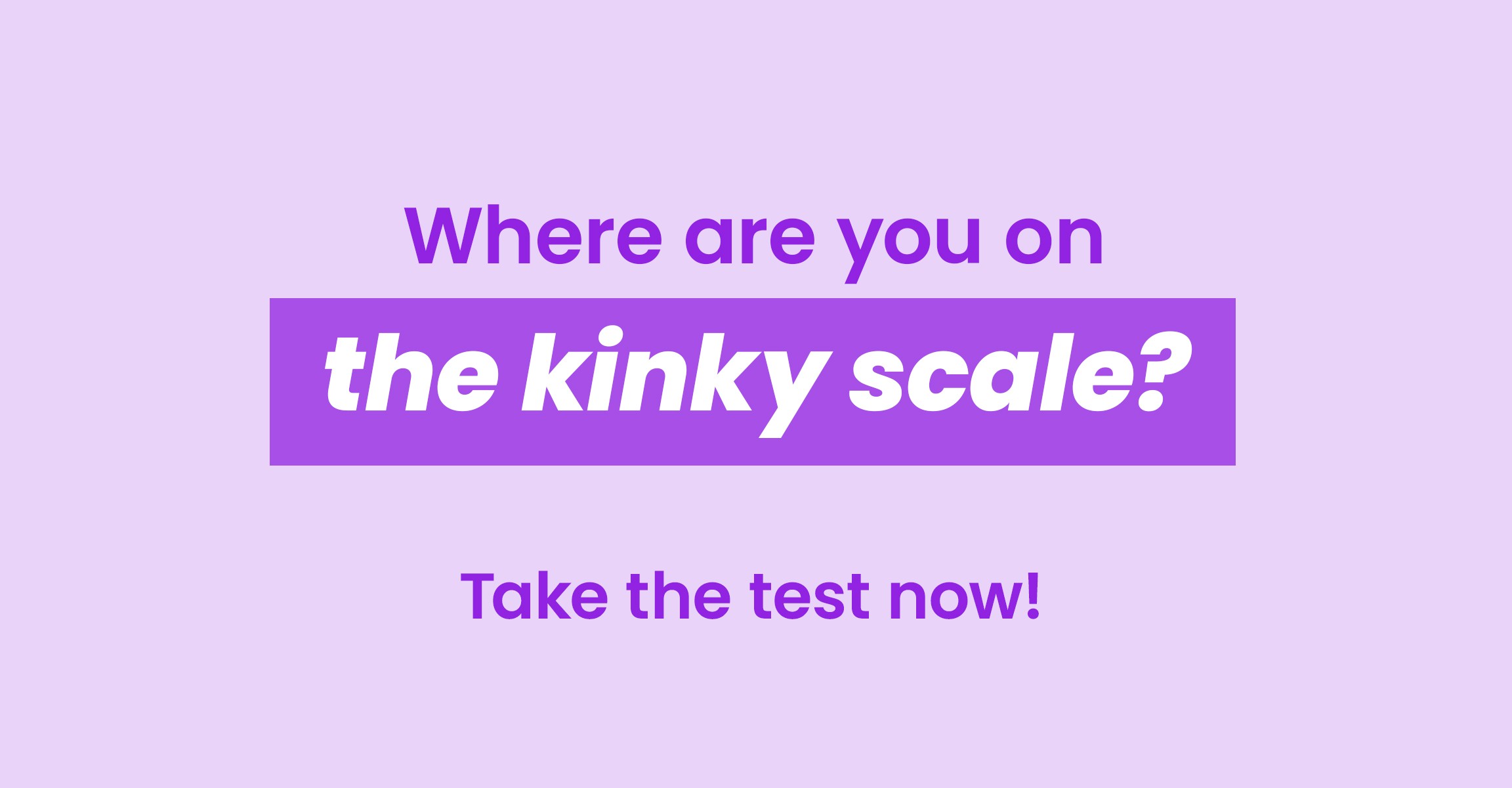 Where are you on the kinky scale?