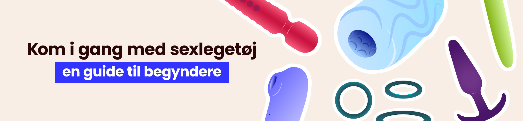 Kom i gang med sexlegetøj