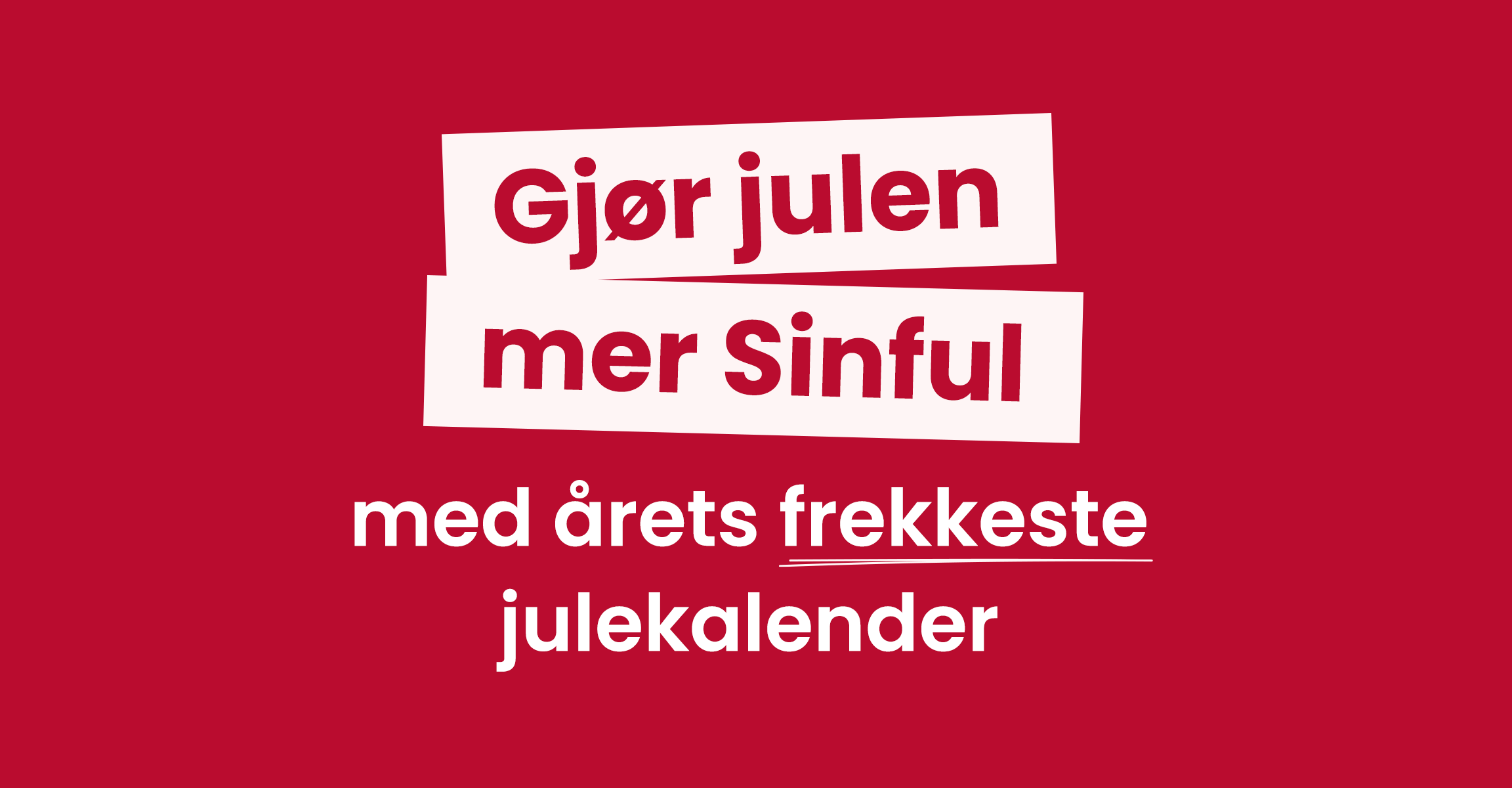 Gjør julen mer Sinful med årets frekkeste julekalender
