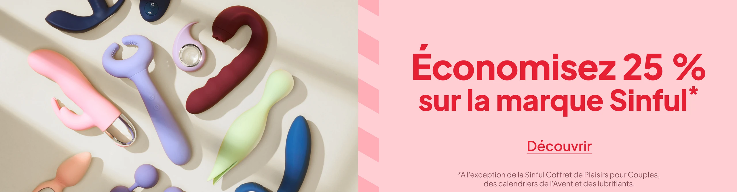 Économisex 25% sur la marque Sinful* desktop