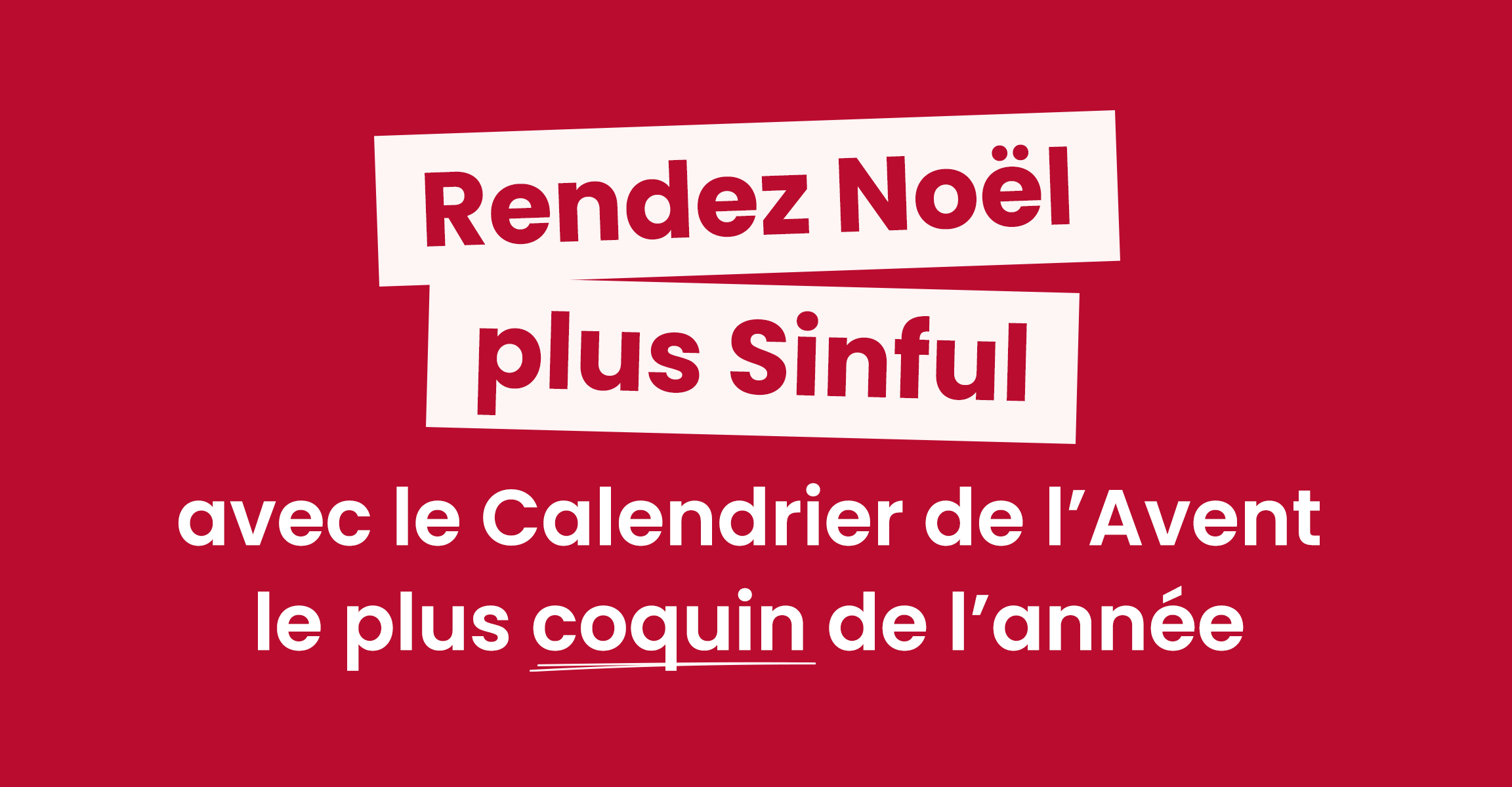 Rendez Noël plus Sinful avec le Calendrier de l’Avent le plus coquin de l’année