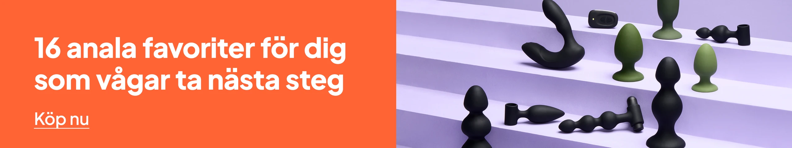 16 anala favoriter för dig som vågar ta nästa steg