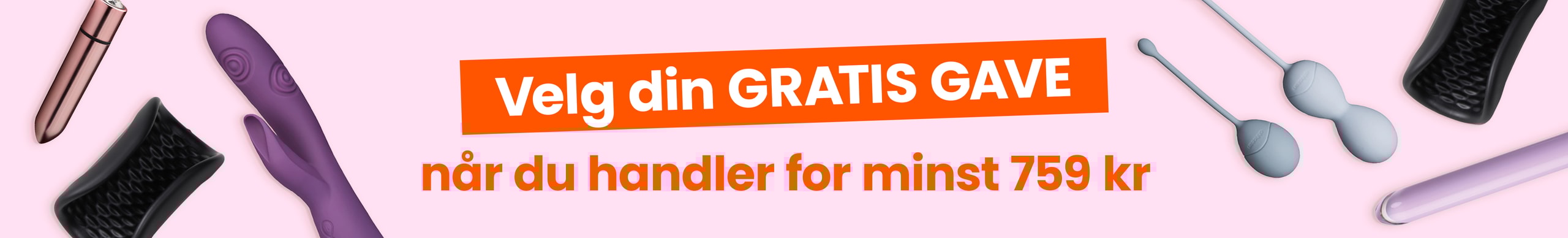 Velg din gratis gave når du handler for minst 759 kr desktop