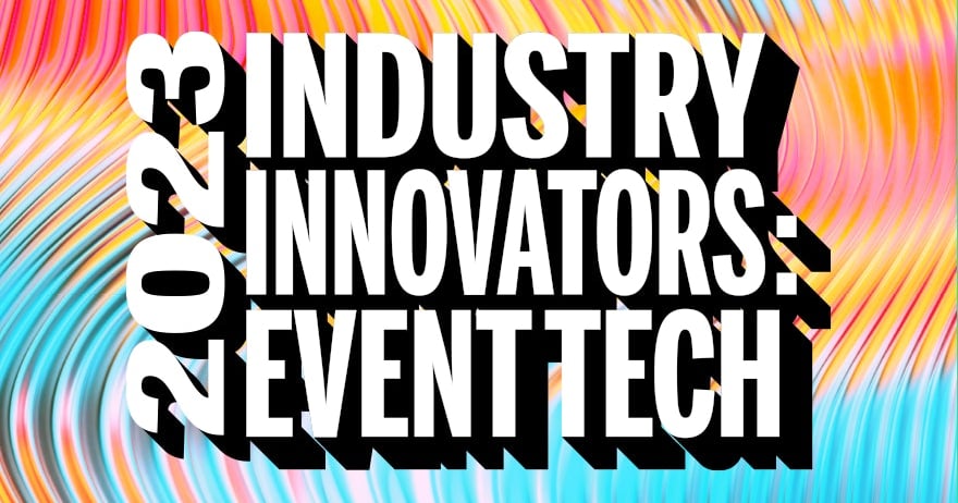 Industry Innovators 2023: Event Tech Experts
