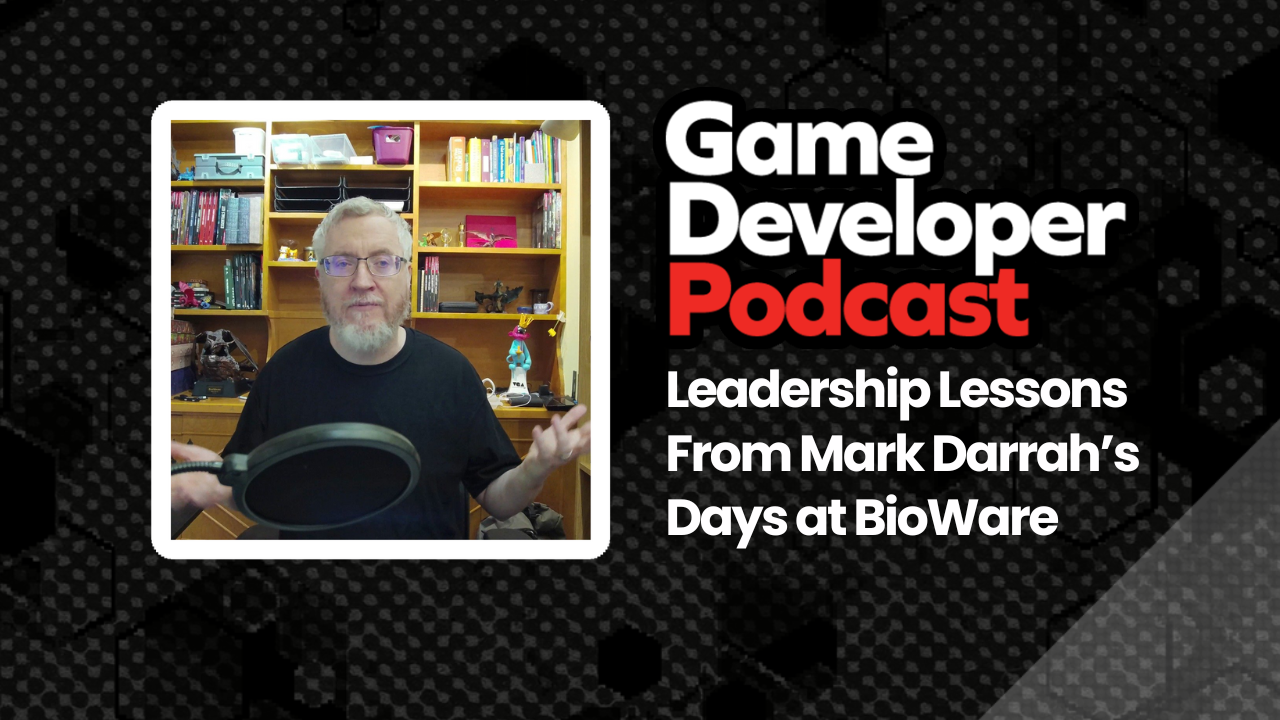 A photo of Mark Darrah next to the logo for the Game Developer Podcast.