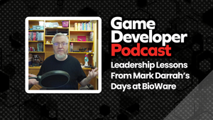 A photo of Mark Darrah next to the logo for the Game Developer Podcast. A photo of Mark Darrah next to the logo for the Game Developer Podcast.