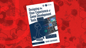 The Book "Designing the User Experience of Game Development Tools" against a red background. The Book "Designing the User Experience of Game Development Tools" against a red background.