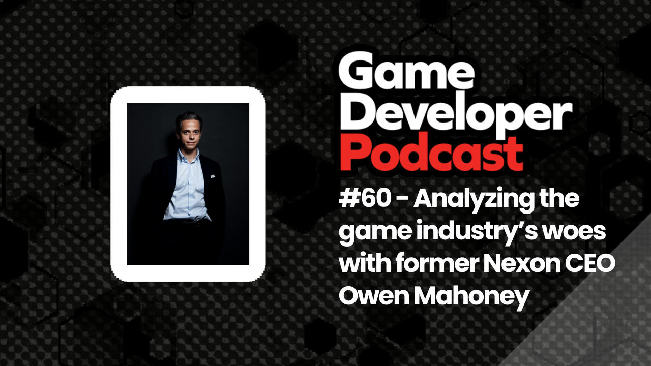 gamedeveloper.com - Analyzing the game industry's woes with Owen Mahoney
