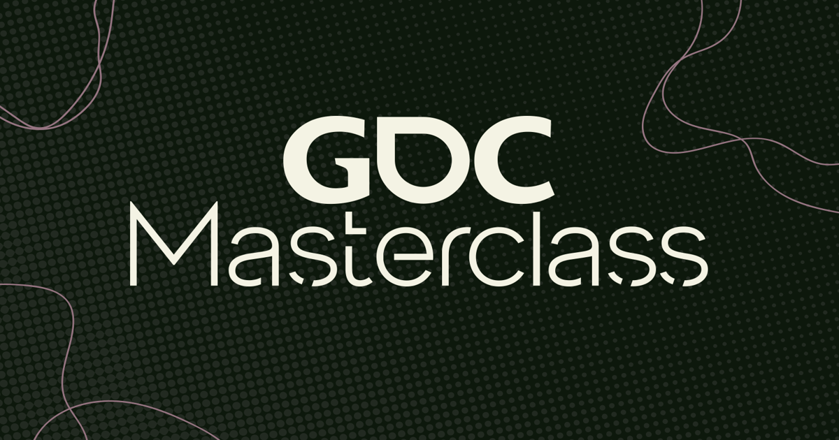 Registration is open for GDC Masterclass at GDC 2022 in March