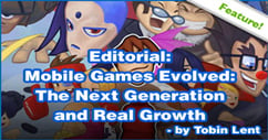 Editorial: Mobile Games Evolved: The Next Generation and Real Growth