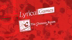 The logos for Lyrical Games and The Chinese Room. The logos for Lyrical Games and The Chinese Room.