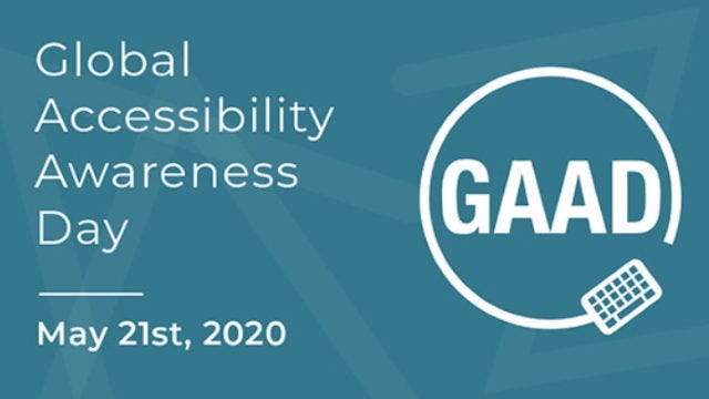 Global Accessibility Awareness Day, May 21st, 2020