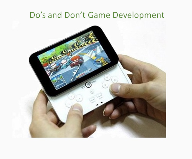 Do's and Don't of Mobile Game Development