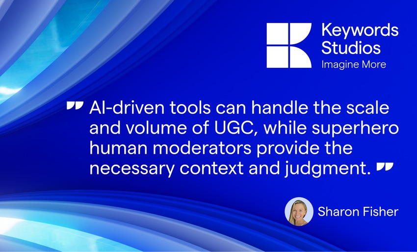 Quote from Sharon Fisher on a blue background discussing how AI-driven tools work in tandem with human modeators to handle the scale and volume of UGC