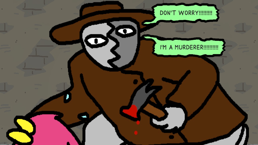 A gray-faced man in a trench coat tells a character not to worry - they're a murderer A gray-faced man in a trench coat tells a character not to worry - they're a murderer
