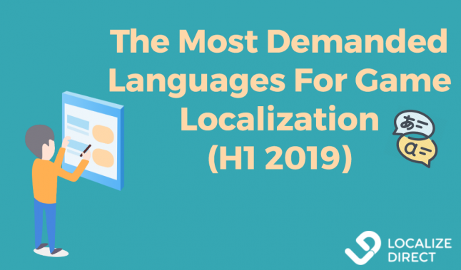 Revealed: The Most Demanded Languages For Game Localization (H1 2019)