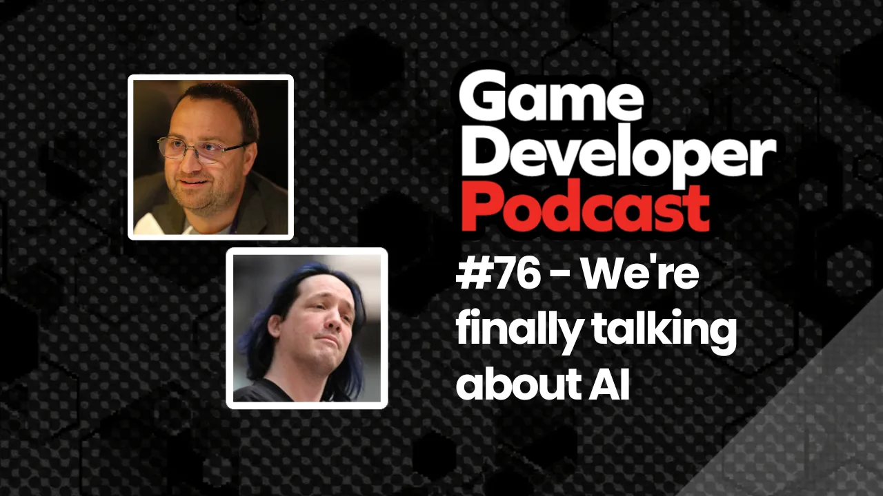 Headshots of Luke Dicken and David 'Rez' Graham next to the Game Developer Podcast logo. Headshots of Luke Dicken and David 'Rez' Graham next to the Game Developer Podcast logo.