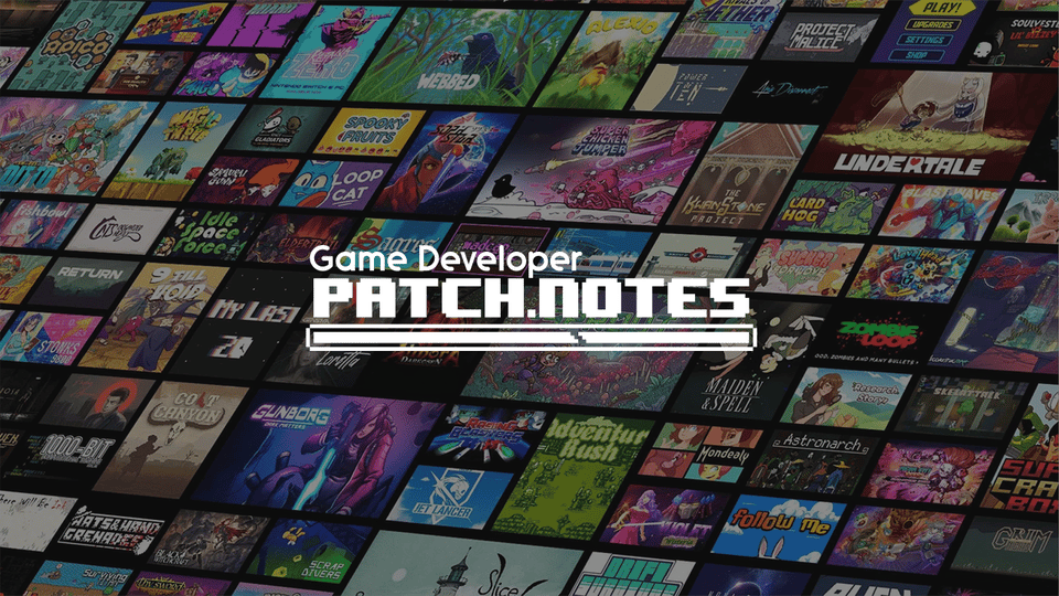Patch Notes - Headline Highlights & Game Industry News | Game Developer
