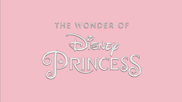 Official logo for "The Wonder of Disney Princess." Official logo for "The Wonder of Disney Princess."