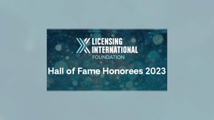 Licensing International Announces 2023 Hall of Fame Inductees 