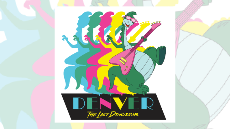 “Denver, The Last Dinosaur.” “Denver, The Last Dinosaur.”