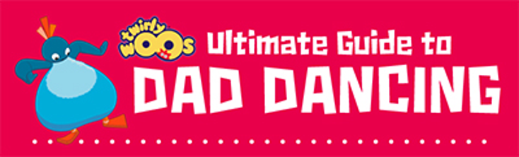 'Twirlywoos' Debuts 'Best Dad Dancer' Campaign 'Twirlywoos' Debuts 'Best Dad Dancer' Campaign