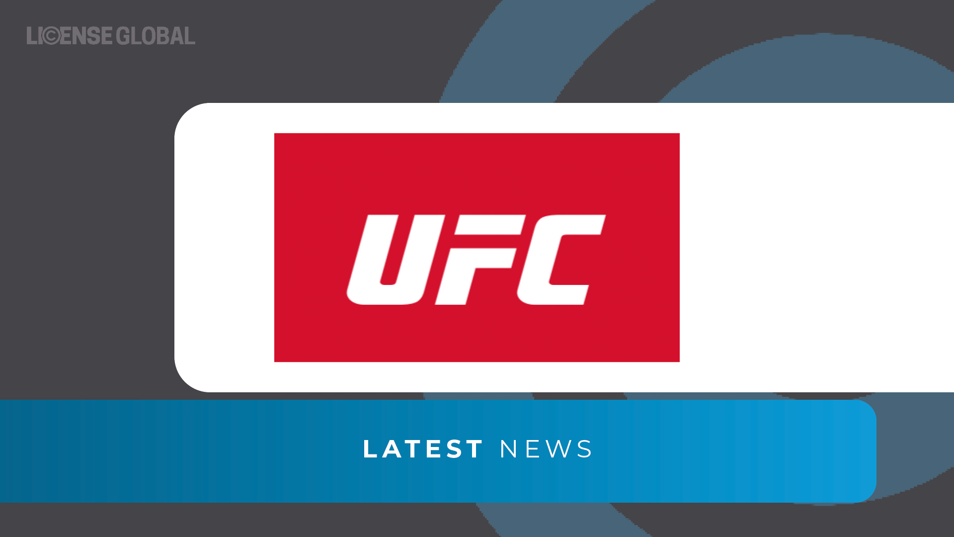 UFC Celebrates 30th Anniversary with Licensing License Global