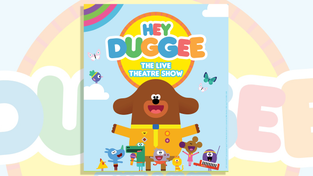 Promotional image for "Hey Duggee" The Live Theater Show.