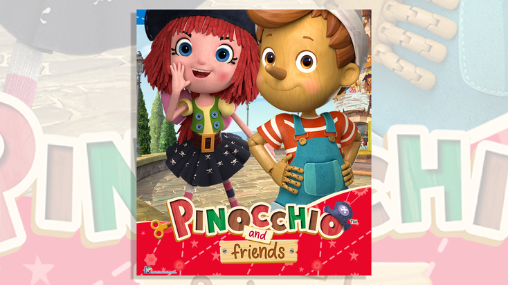 "Pinocchio and Friends." "Pinocchio and Friends."