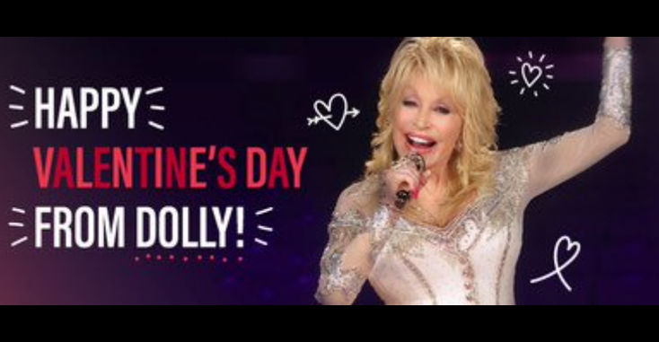 Dolly Parton on stage, with the words "Happy Valentines Day from Dolly" next to her